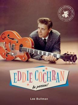 Eddie Cochran: In Person!: The Lost Treasures of a Rock 'n' Roll Legend
