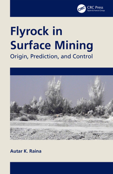 Hardcover Flyrock in Surface Mining: Origin, Prediction, and Control Book