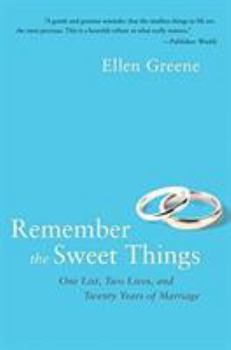 Paperback Remember the Sweet Things: One List, Two Lives, and Twenty Years of Marriage Book