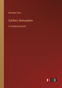Paperback Schillers Heimatjahre: in Großdruckschrift [German] Book