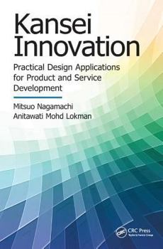 Hardcover Kansei Innovation: Practical Design Applications for Product and Service Development Book