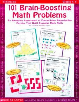 Paperback 101 Brain-Boosting Math Problems: An Awesome Assortment of Fun-To-Solve Reproducible Puzzles That Build Essential Math Skills Book