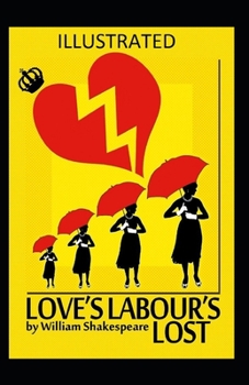 Paperback Love's Labour's Lost (ILLUSTRATED) Book