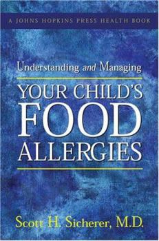 Paperback Understanding and Managing Your Child's Food Allergies Book
