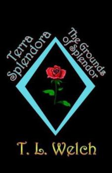 Paperback Terra Splendora: The Grounds of Splendor Book