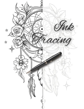 Paperback Ink Tracing: Coloring Book: Trace the Lines to Reveal Beautiful Dreamcatchers Book