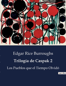 Paperback Trilogía de Caspak 2: Los Pueblos que el Tiempo Olvidó [Spanish] Book