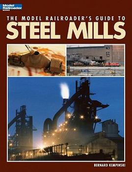 Paperback Model Railroader's Guide to Steel Mills Book