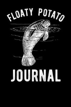 Paperback Floaty Potato Manatee Journal Book