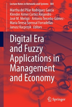 Paperback Digital Era and Fuzzy Applications in Management and Economy Book