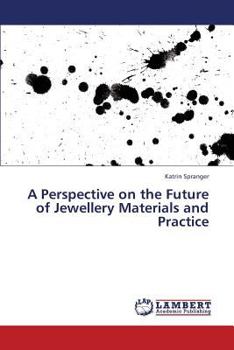 Paperback A Perspective on the Future of Jewellery Materials and Practice Book