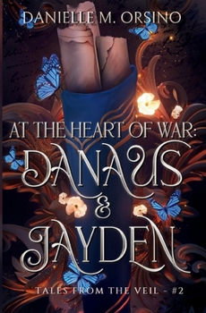 At the Heart of War: Danaus & Jayden