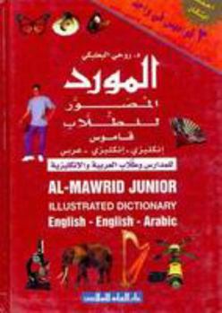 Hardcover Al-Mawrid Junior Illustrated Dictionary English-English-Arabic Book