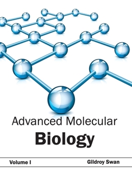 Hardcover Advanced Molecular Biology: Volume I Book