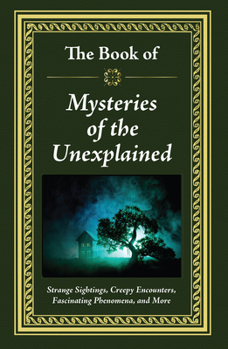 Hardcover The Book of Mysteries of the Unexplained Book