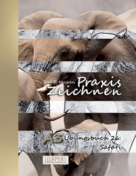 Paperback Praxis Zeichnen - A3 Übungsbuch 26: Safari [German] Book