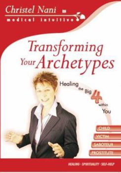 Audio CD Transforming Your Archetypes: Healing the Big Four Book