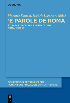 Hardcover «'E Parole de Roma»: Studi Di Etimologia E Lessicologia Romanesche [Italian] Book