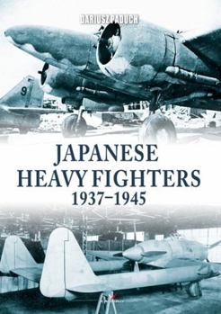 Paperback Japanese Heavy Fighters 1937-1945 Book