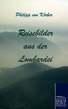 Paperback Reisebilder aus der Lombardei [German] Book