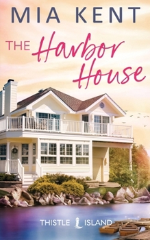 The Harbor House - Book #1 of the Thistle Island