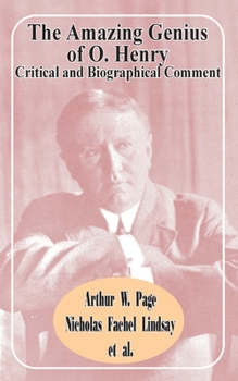 Paperback The Amazing Genius of O. Henry: Critical and Biographical Comment Book