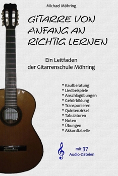 Paperback Gitarre von Anfang an richtig lernen: Ein Leitfaden der Gitarrenschule Möhring [German] Book