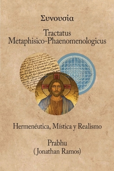 Paperback Tractatus metaphisico-phaenomenologicus: Hermenéutica, Mística y Realismo [Spanish] Book
