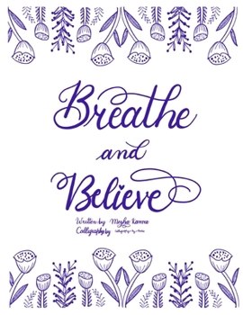 Paperback Breathe and Believe: Black and White Edition Book