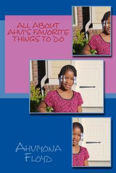 Paperback All About Ahvi's Favorite things to do Book