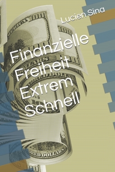 Paperback Finanzielle Freiheit Extrem Schnell [German] Book