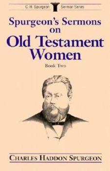 Paperback Spurgeon's Sermons on Old Testament Women, Book 2 Book
