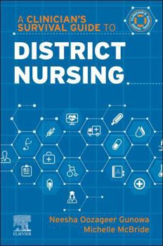 A Clinicians’ Survival Guide to District Nursing (A Nurse's Survival Guide)