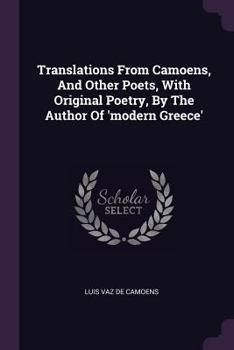 Paperback Translations From Camoens, And Other Poets, With Original Poetry, By The Author Of 'modern Greece' Book