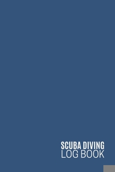 Paperback Scuba Diving Log Book: Your Perfect Scuba Diving Journal Dive Diary 6X9 110 Pages Notebook Book