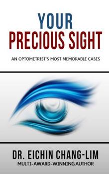 Paperback Your Precious Sight: An Optometrist's Most Memorable Cases Book