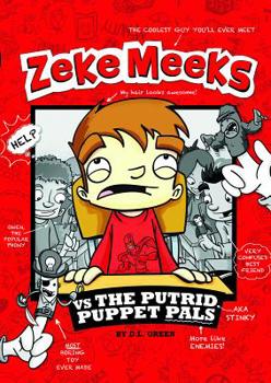 Zeke Meeks Vs the Putrid Puppet Pals - Book #3 of the Zeke Meeks