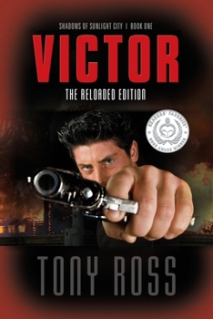 Paperback Victor: The Reloaded Edition - Shadows of Sunlight City #1 Book