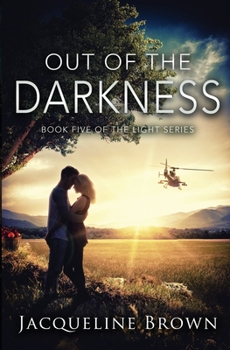 Paperback Out of the Darkness: Book 5 of The Light Series Book