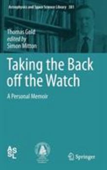 Hardcover Taking the Back Off the Watch: A Personal Memoir Book