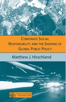 Paperback Corporate Social Responsibility and the Shaping of Global Public Policy Book