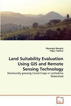 Paperback Land Suitability Evaluation Using GIS and Remote Sensing Technology Book