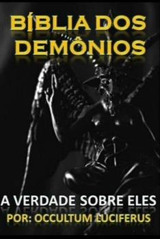 Paperback B?BLIA dos DEM?NIOS: A verdade! O que s?o Dem?nios [Portuguese] Book