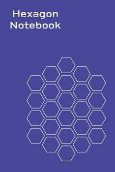 Hexagon Notebook : 108 Page Hexagon Graph Paper Notebook: 6x9 Medium Sized: Blue & White Cover
