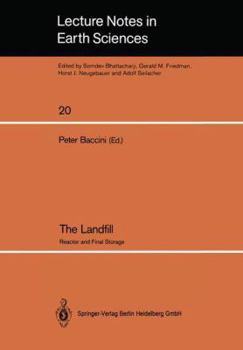 Paperback The Landfill: Reactor and Final Storage Swiss Workshop on Land Disposal of Solid Wastes Gerzensee, March 14-17, 1988 Book