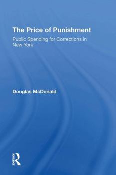 Paperback The Price of Punishment: Public Spending for Corrections in New York Book