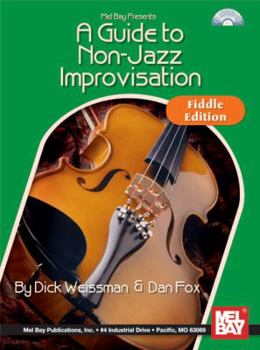 Paperback A Guide to Non-Jazz Improvisation: Fiddle Edition [With CD] Book