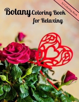 Paperback Botany Coloring Book for Relaxing: A Flower Adult Coloring Book