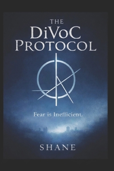 Paperback The DiVoC Protocol: Fear is Inefficient Book