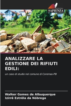 Analizzare La Gestione Dei Rifiuti Edili (Italian Edition)